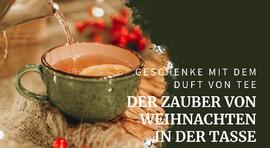 Tee-Geschenke unter dem Weihnachtsbaum: 7 Tipps, die Freude machen