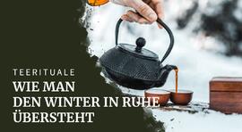 Teerituale, die Ihnen helfen, die Winterzeit in Ruhe zu überstehen